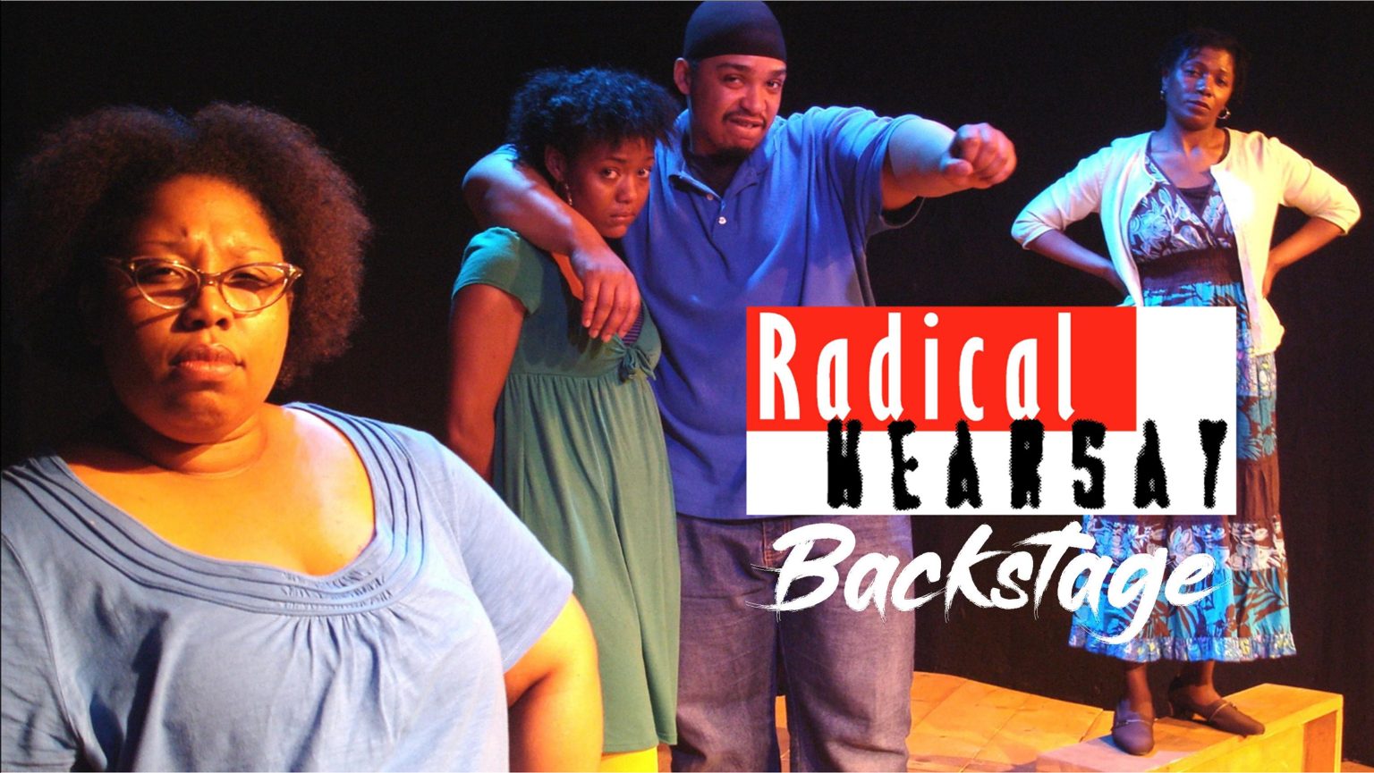 Radical Hearsay - Backstage